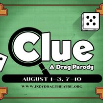 Indy Drag Theatre to Present CLUE: A DRAG PARODY at The District Theatre