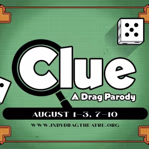 Indy Drag Theatre to Present CLUE: A DRAG PARODY at The District Theatre
