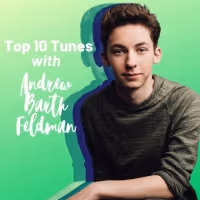 Top 10 Tunes with Andrew Barth Feldman