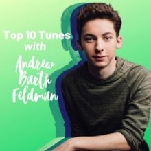 Top 10 Tunes with Andrew Barth Feldman