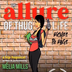 THE ALLURE OF THUG LIFE to Play The Hollywood Fringe Festival This June