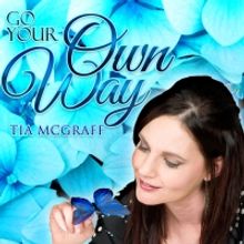 Tia McGraff Encourages Everyone To Be Who They Are On New Single "Go Your Own Way"
