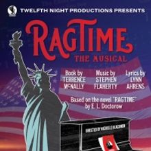 Twelfth Night Productions to Present RAGTIME THE MUSICAL at the Highline Performing A
