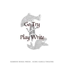 Kumu Kahua Theatre And Bamboo Ridge Press Announce The November 2024 Prompt For Go Tr