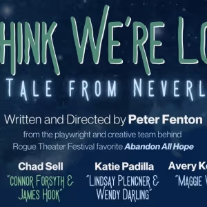 Playwright Peter Fenton Returns To Rogue Theater Festival With I THINK WE'RE LOST