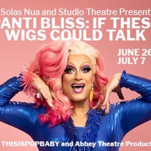 Spotlight: PANTI BLISS: IF THESE WIGS COULD TALK at Studio Theatre