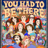 Video: Martin Short, Eugene Levy and More in the YOU HAD TO BE THERE Trailer