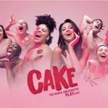 Cast Announced For UK Tour of CAKE - THE MARIE ANTOINETTE PLAYLIST