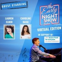 VIDEO: Lauren Elder and Caroline Basu Join Joshua Turchin's THE EARLY NIGHT SHOW