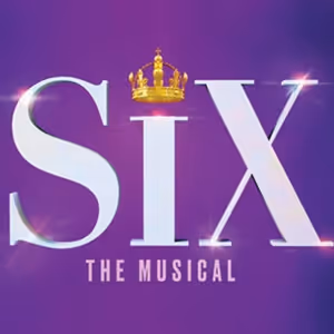 SIX THE MUSICAL Extends in Toronto Until February 11, 2024