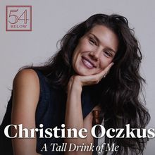 Christine “Steen” Oczkus to Make Solo Debut at 54 Below with A TALL DRINK OF ME