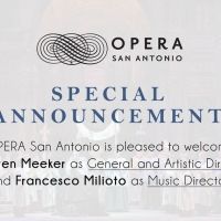 OPERA San Antonio Appoints New General and Artistic Director & Music Director