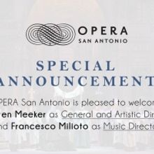 OPERA San Antonio Appoints New General and Artistic Director & Music Director