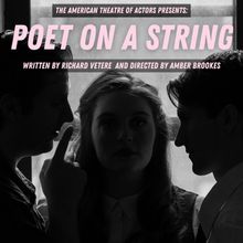 Richard Vetere's POET ON A STRING to Play Off-Broadway at The ATA