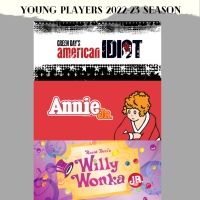 The Young Players Announce ANNIE, AMERICAN IDIOT, And WILLY WONKA For 2022-23…