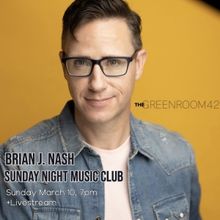 Brian J. Nash to Present SUNDAY NIGHT MUSIC CLUB at The Green Room 42 in March