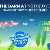 The Barn Theatre & Scoot Theatre Will Stage A Shakespeare Comedy Double Bill At Notgr