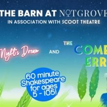 The Barn Theatre & Scoot Theatre Will Stage A Shakespeare Comedy Double Bill At Notgr
