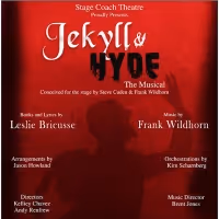 Stage Coach Theatre Presents JEKYLL & HYDE