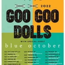 Goo Goo Dolls Announce Summer 2022 North American Tour Dates