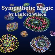 SYMPATHETIC MAGIC at Bridge Street Theatre