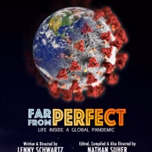 FAR FROM PERFECT Pandemic Film Appears Online