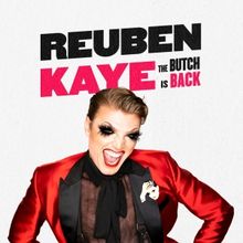 REVIEW: Reuben Kaye Is Finally Able To Bring His Award Winning THE BUTCH IS BACK To S