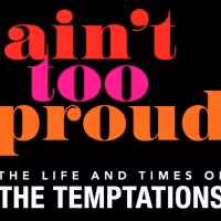 AIN'T TOO PROUD is Coming to DPAC This December