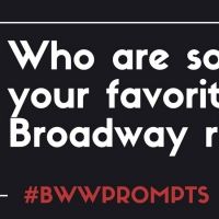 BWW Prompts: Who Are Some of Your Favorite Broadway Riffers?