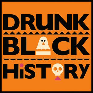 DRUNK BLACK HISTORY: HALLOWEEN EDITION To Play Isola Brooklyn
