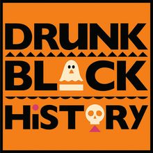 DRUNK BLACK HISTORY: HALLOWEEN EDITION To Play Isola Brooklyn