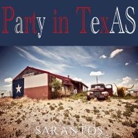 Sarantos Releases New Single 'Party In Texas'