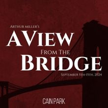 Cain Park Ends Its 2024 Theater Season With Arthur Miller's A VIEW FROM THE BRIDGE