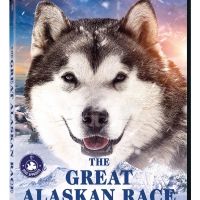 THE GREAT ALASKAN RACE Heads to DVD & Digital
