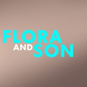 Streaming Review: Flora & Her Son Make War And Then Make Music In John Carney's FLORA AND SON On Apple TV+