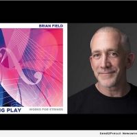 Brian Field to Release Fifth Album, STRING PLAY This Month