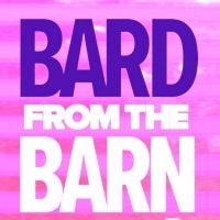 BARD FROM THE BARN Series 2 to Feature Natasha Barnes, Nathan Amzi, Mark Peachey and…