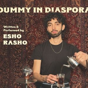Esho Rasho's Solo Play DUMMY IN DIASPORA to Play Den Theatre
