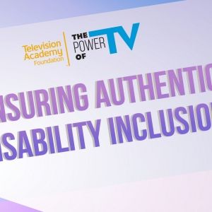The Television Academy Foundation to Present 'The Power of TV: Ensuring Authentic…