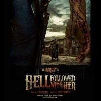 Wildclaw Theatre Presents HELL FOLLOWED WITH HER with Tickets on Sale Now