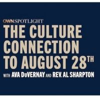 Oprah Winfrey Hosts OWN SPOTLIGHT: CULTURE CONNECTION August 28th