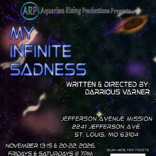MY INFINITE SADNESS Will Open at Jefferson Avenue Mission