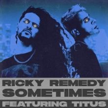 Ricky Remedy Drops 'Sometimes Featuring New Jersey MC TITUS
