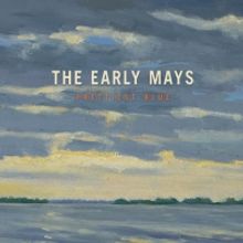 The Early Mays Release New EP 'Prettiest Blue'