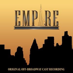 Listen: EMPIRE Original Off-Broadway Cast Recording Out Now