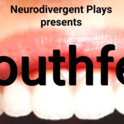 MOUTHFEEL by Emma Howard to Open as Part of Neurodivergent Plays Season