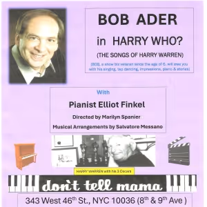Bob Ader to Present Encore Performance Of HARRY WHO? - THE SONGS OF HARRY WARREN at…