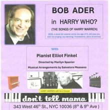 Bob Ader to Present Encore Performance Of HARRY WHO? - THE SONGS OF HARRY WARREN at D