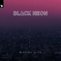 BLACK NEON Unveil Title Track From Debut EP, 'Midnight In LA'