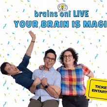 BRAINS ON! LIVE to Bring Science Comedy to Ent Center for the Arts